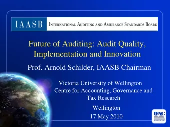 Implementation and Innovation  Prof. Arnold Schilder, IAASB Chairman  Victoria University of