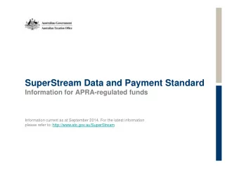 SuperStream Data and Payment Standard  Information for APRA-regulated funds  Information current as