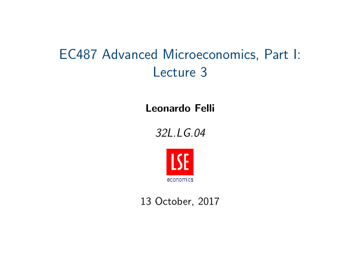 ec487 advanced microeconomics part i lecture 3