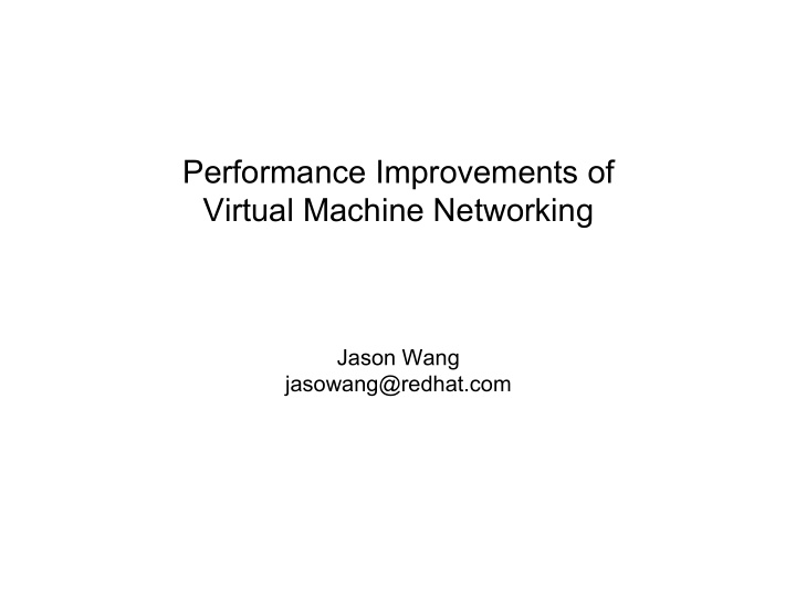 performance improvements of virtual machine networking
