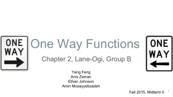 One Way Functions  Chapter 2, Lane-Ogi, Group B  Yang Feng  Anis Zaman  Ethan Johnson  Amin