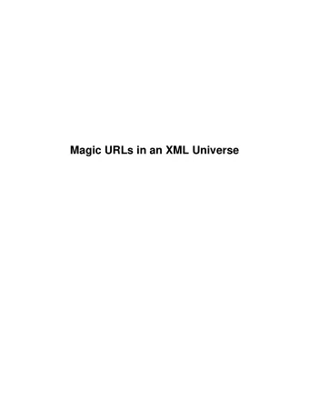 Magic URLs in an XML Universe | Contents | 2  Contents  Magic URLs in an XML