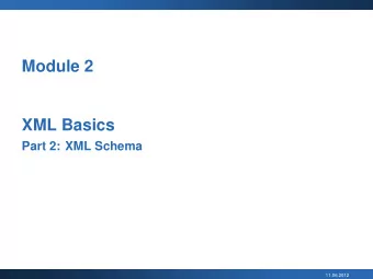 Module 2  XML Basics Part 2: XML Schema  11.06.2012  Limitations of DTDs  DTDs describe only the