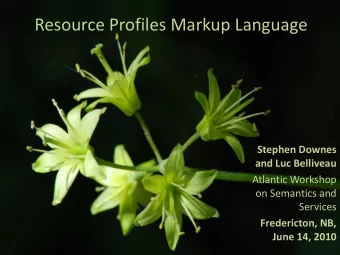 Resource Profiles Markup Language  Stephen Downes  and Luc Belliveau  Atlantic Workshop  on