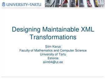 Transformations  Siim Karus  Faculty of Mathematics and Computer Science  University of Tartu