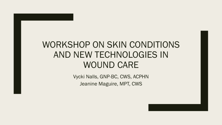 workshop on skin conditions and new technologies in wound