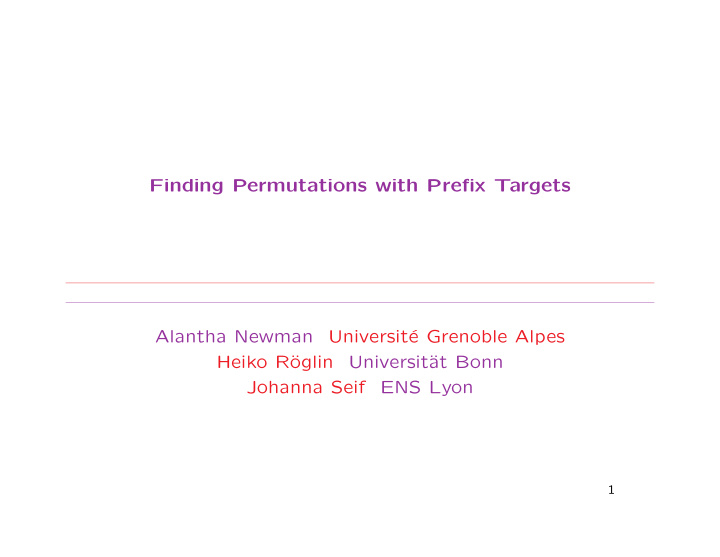 finding permutations with prefix targets alantha newman