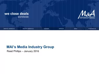 MAIs Media Industry Group Reed Phillips  January 2016  Active Across the Media Landscape