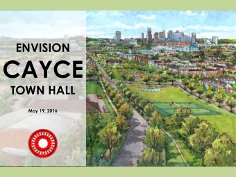 CAYCE  TOWN HALL May 19, 2016  COMMUNITY  SERVICES  CAMPUS  Project Overview  OVERALL SITE PLAN