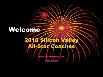 Welcome  2018 Silicon Valley  All-Star Coaches  www.siliconvalleynjb.com  www.njbl.org  SV All-Star