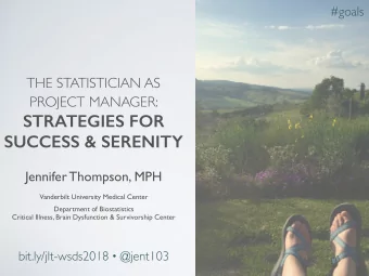 PROJECT MANAGER:   STRATEGIES FOR  SUCCESS &amp; SERENITY  Jennifer Thompson, MPH Vanderbilt