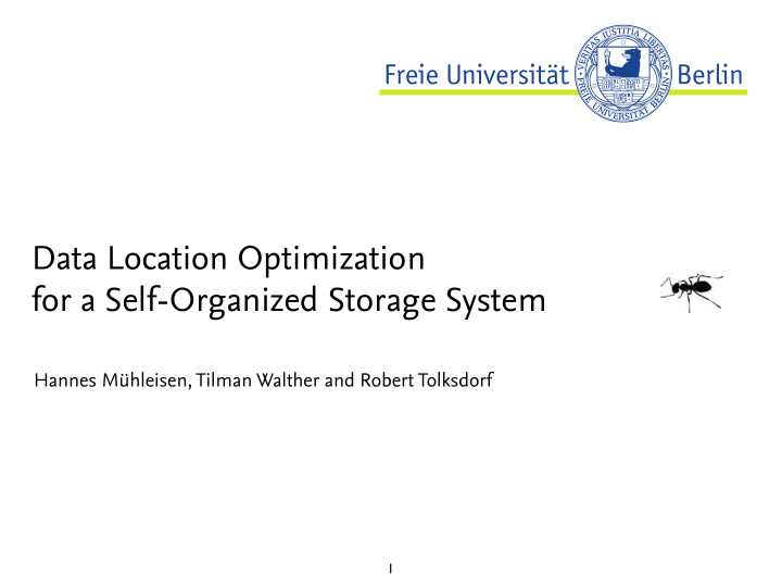 data location optimization for a self organized storage