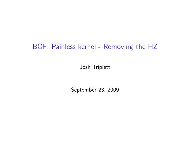 bof painless kernel removing the hz