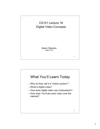 What Youll Learn Today   Why do they call it a motion picture?   What is digital