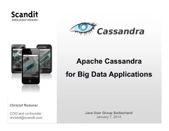 Apache Cassandra  for Big Data Applications  Christof Roduner  Java User Group Switzerland  COO and
