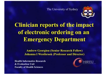 Clinician reports of the impact  of electronic ordering on an  Emergency Department  Andrew