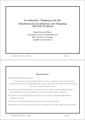 Localisation, Mapping and the  Simultaneous Localisation and Mapping  (SLAM) Problem  Hugh