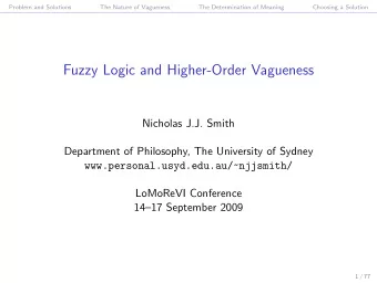 Fuzzy Logic and Higher-Order Vagueness  Nicholas J.J. Smith  Department of Philosophy, The