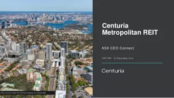 Centuria  Metropolitan REIT  ASX CEO Connect  ASX:CMA 10 December 2019  CMA &amp; Centuria