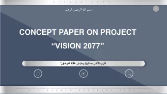 CONCEPT PAPER ON PROJECT  VISION 2077