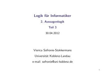 Logik f  ur Informatiker  2. Aussagenlogik  Teil 3  30.04.2012  Viorica Sofronie-Stokkermans