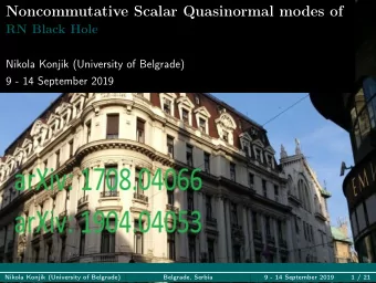 Noncommutative Scalar Quasinormal modes of  RN Black Hole  Nikola Konjik (University of Belgrade)