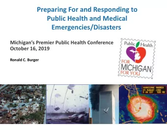 Preparing For and Responding to  Public Health and Medical  Emergencies/Disasters  Michigans