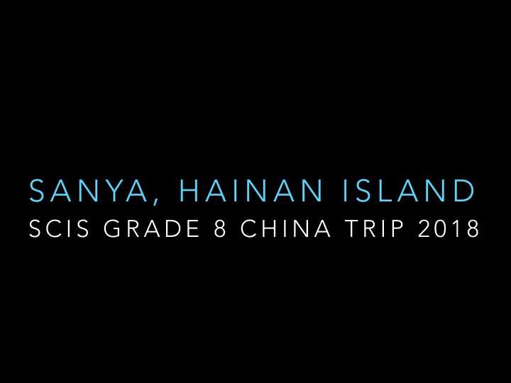 s a n ya h a i n a n i s l a n d