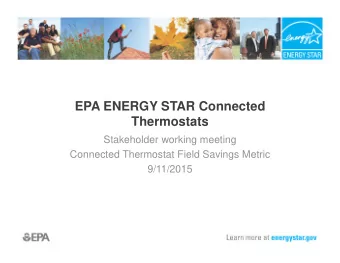 EPA ENERGY STAR Connected  Thermostats  Stakeholder working meeting  Connected Thermostat Field