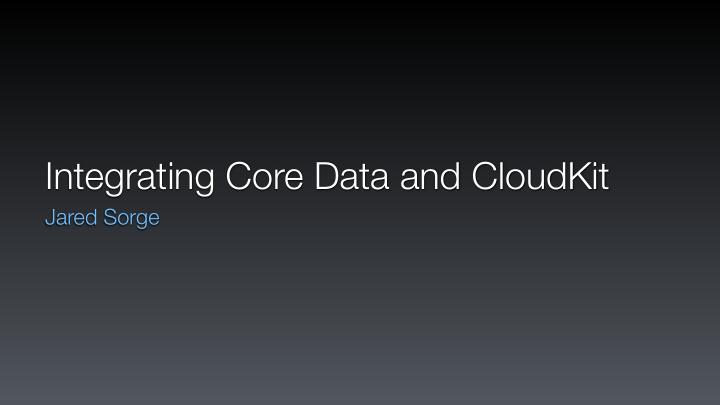 integrating core data and cloudkit