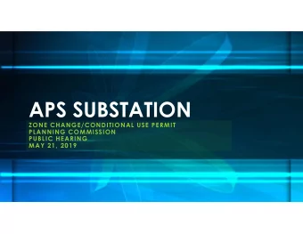 APS SUBSTATION  ZONE CHANGE/CONDITIONAL USE PERMIT  PLANNING COMMISSION  PUBLIC HEARING  MAY 21,