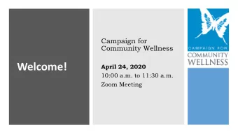 Welcome!  April 24, 2020  10:00 a.m. to 11:30 a.m.  Zoom Meeting  Meeting Protocols  Please use