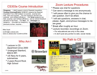 Zoom Lecture Procedures  CS303e Course Introduction  Please use chat for questions Chapman :  I