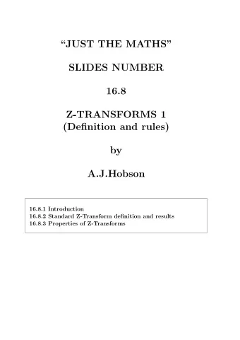 JUST THE MATHS  SLIDES NUMBER  16.8  Z-TRANSFORMS 1  (Definition and rules)  by  A.J.Hobson