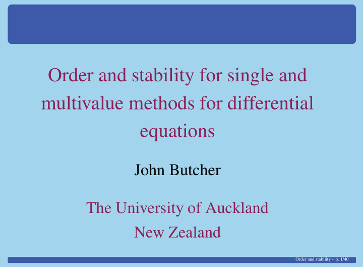 order and stability for single and multivalue methods for