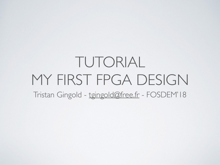 tutorial my first fpga design