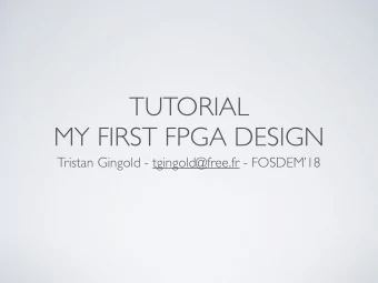 TUTORIAL  MY FIRST FPGA DESIGN  Tristan Gingold - tgingold@free.fr - FOSDEM18  ITS A TALK