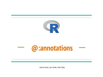 @:annotations  Aviral Goel, Jan Vitek, Petr Maj  Use-case: Argument checking  mean.default &lt;-