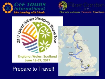 Prepare to Travel!  Welcome and Introductions  Mary Pat Flanagan, CIE Tours International