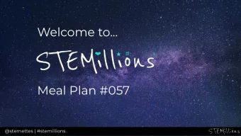 Welcome to...  Meal Plan #057  @stemettes | #stemillions  SNACK  CACKLE  POP  @stemettes |