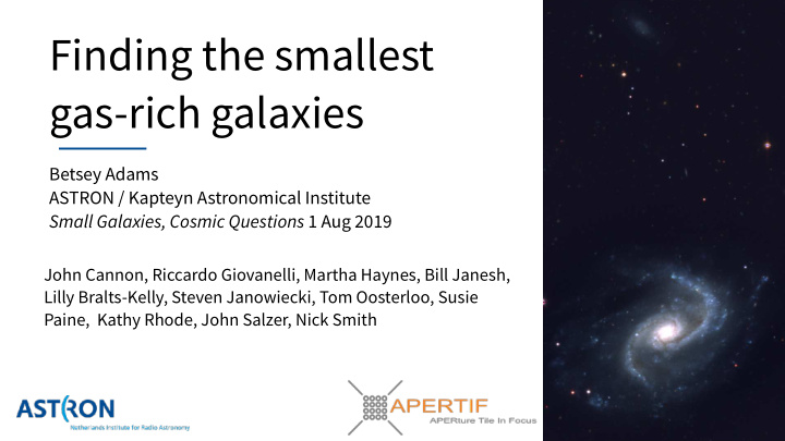 finding the smallest gas rich galaxies