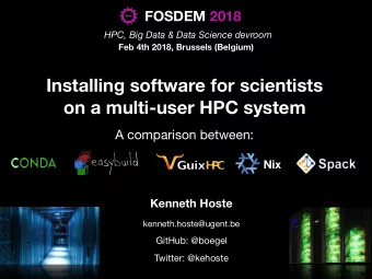 Installing software for scientists   on a multi-user HPC system  A comparison between:  Nix