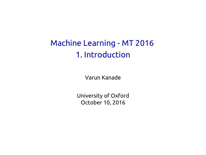 machine learning mt 2016 1 introduction