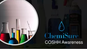 COSHH Awareness  Why you need to know about COSHH  Chemicals are an ever present feature of