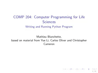 COMP 204: Computer Programming for Life  Sciences  Writing and Running Python Program  Mathieu