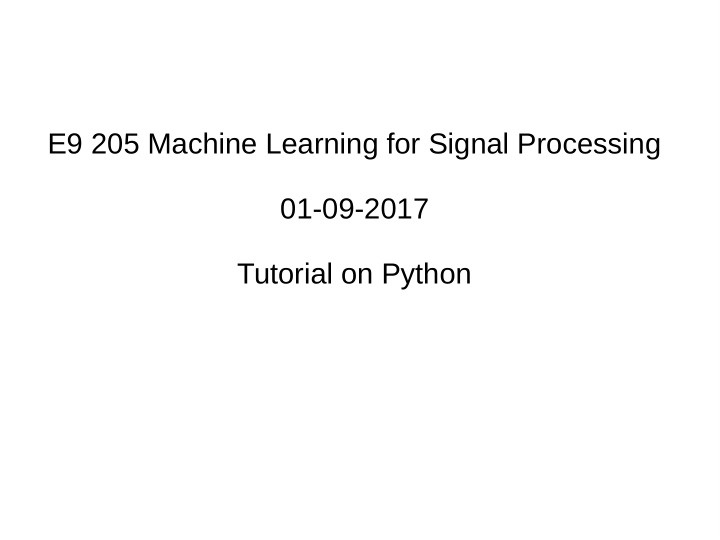 e9 205 machine learning for signal processing 01 09 2017