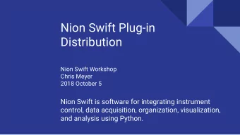 Distribution  Nion Swift Workshop  Chris Meyer  2018 October 5  Nion Swift is software for