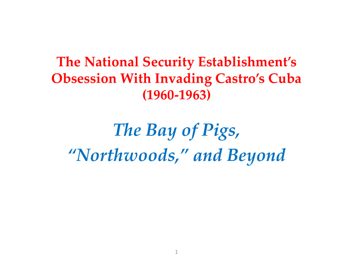 the bay of pigs northwoods and beyond