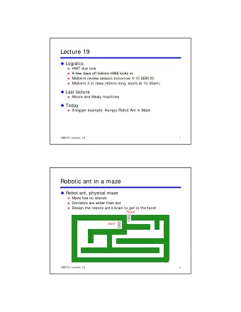 Lecture 19  Logistics  HW7 due now  A few days off before HW8 kicks in  A few days off