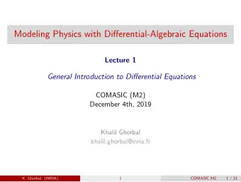 Modeling Physics with Differential-Algebraic Equations  Lecture 1  General Introduction to